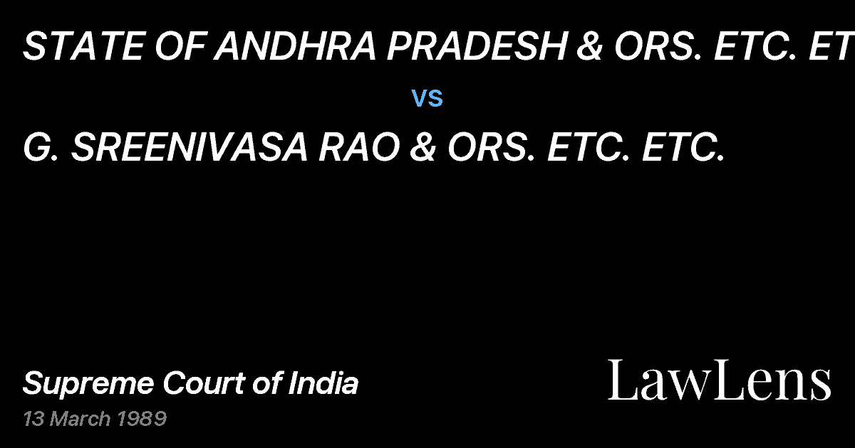 Preview image for STATE OF ANDHRA PRADESH & ORS. ETC. ETC. vs. G. SREENIVASA RAO & ORS. ETC. ETC.
