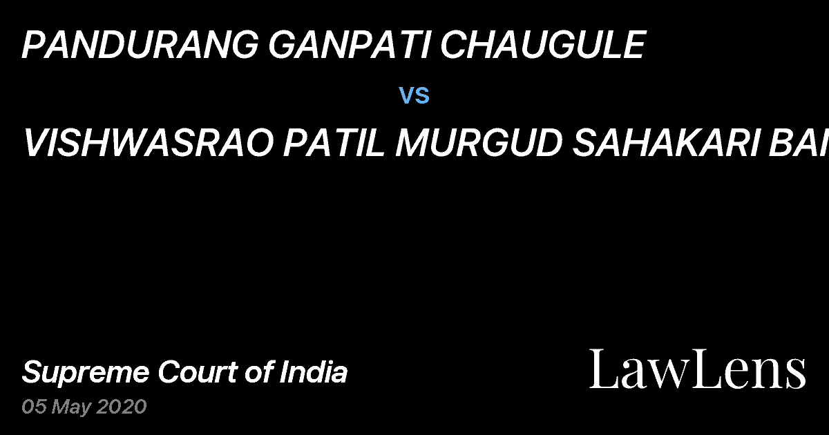 Preview image for PANDURANG GANPATI CHAUGULE vs. VISHWASRAO PATIL MURGUD SAHAKARI BANK L.