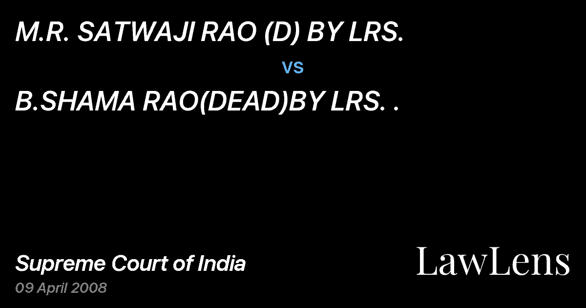 Preview image for M.R. SATWAJI RAO (D) BY LRS. vs. B.SHAMA RAO(DEAD)BY LRS. .