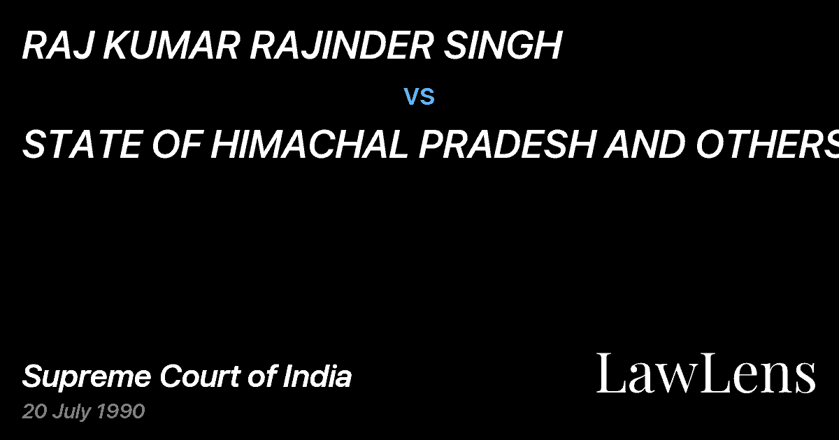 Preview image for RAJ KUMAR RAJINDER SINGH vs. STATE OF HIMACHAL PRADESH AND OTHERS