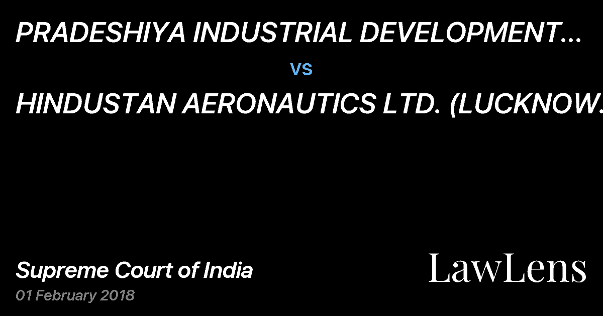 Preview image for PRADESHIYA INDUSTRIAL DEVELOPMENT CORPORATION LTD. U.P. vs. HINDUSTAN AERONAUTICS LTD. (LUCKNOW DIVISION)