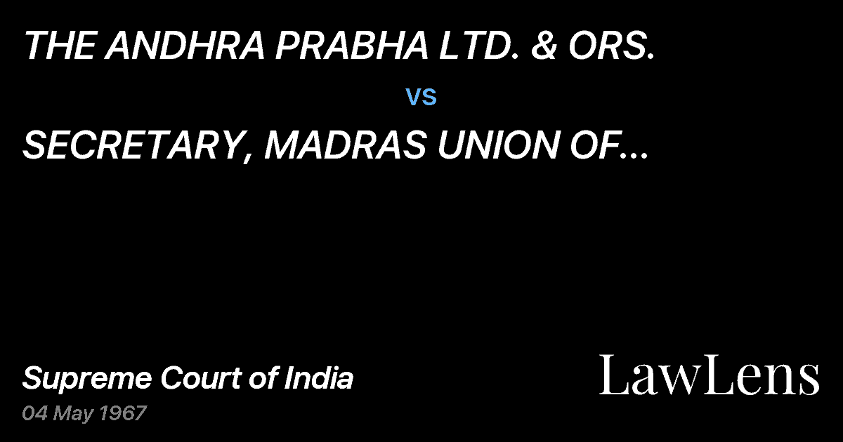 Preview image for THE ANDHRA PRABHA LTD. & ORS. vs. SECRETARY, MADRAS UNION OF JOURNALISTS & ORS.