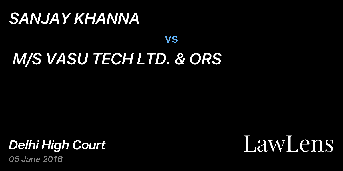 Preview image for SANJAY KHANNA vs. M/S VASU TECH LTD. & ORS