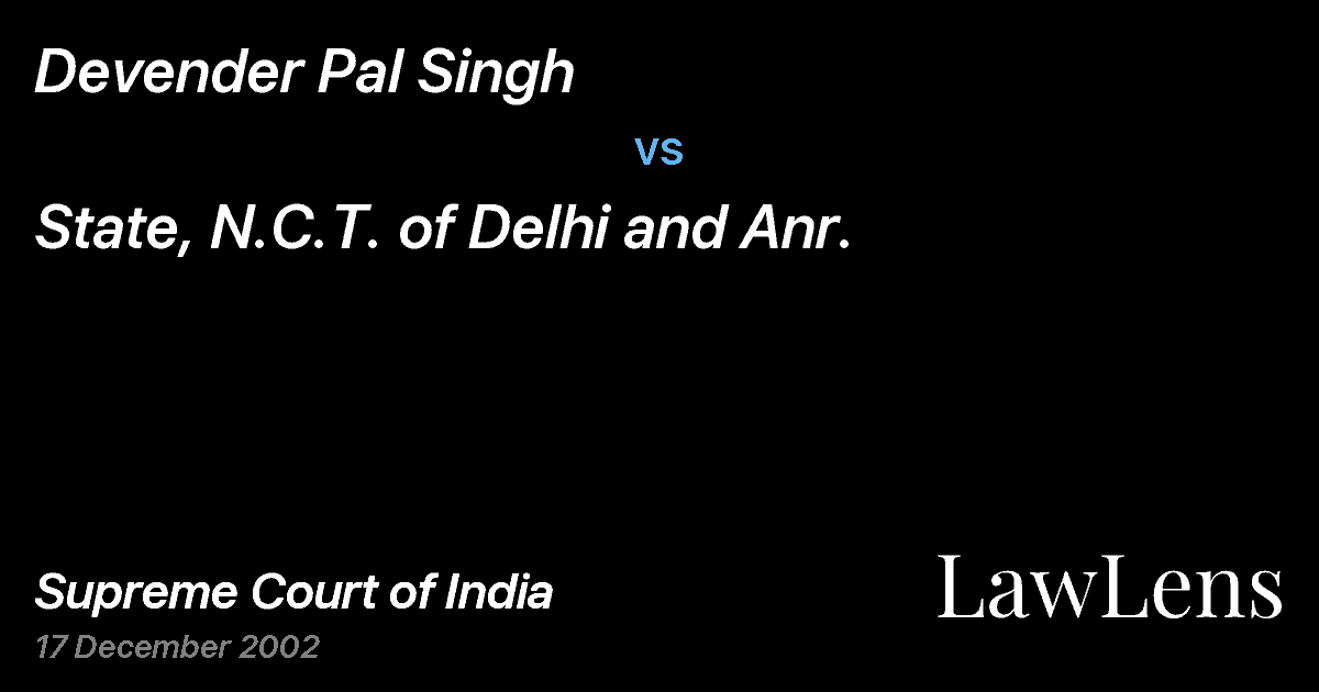 Preview image for Devender Pal Singh vs. State, N.C.T. of Delhi and Anr.