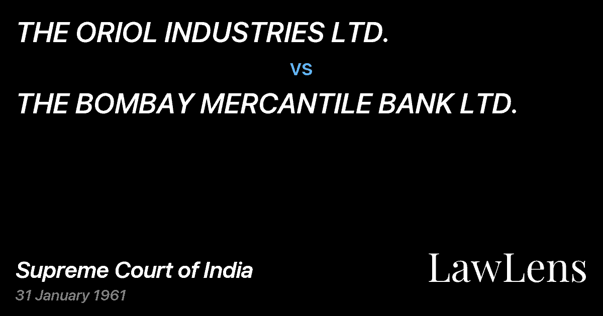 Preview image for THE ORIOL INDUSTRIES LTD. vs. THE BOMBAY MERCANTILE BANK LTD.