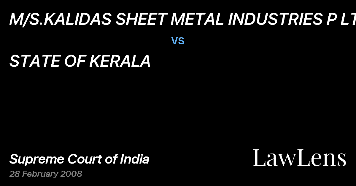 Preview image for M/S.KALIDAS SHEET METAL INDUSTRIES P LTD vs. STATE OF KERALA