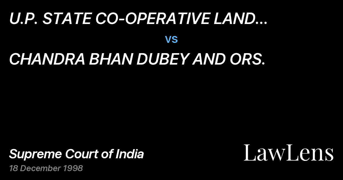 Preview image for U.P.  STATE CO-OPERATIVE LAND DEVELOPMENT BANK LIMITED vs. CHANDRA BHAN DUBEY AND ORS.
