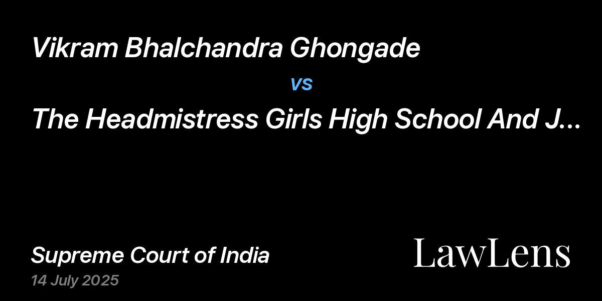 Preview image for Vikram Bhalchandra Ghongade vs. The Headmistress Girls High School And Junior College, Anji (Mothi), Tah. And Distt. Wardha