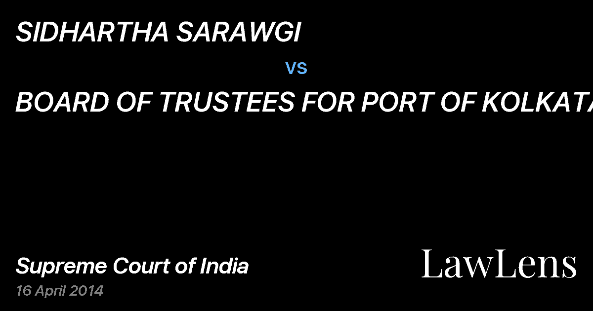 Preview image for SIDHARTHA SARAWGI vs. BOARD OF TRUSTEES FOR PORT OF KOLKATA&OR