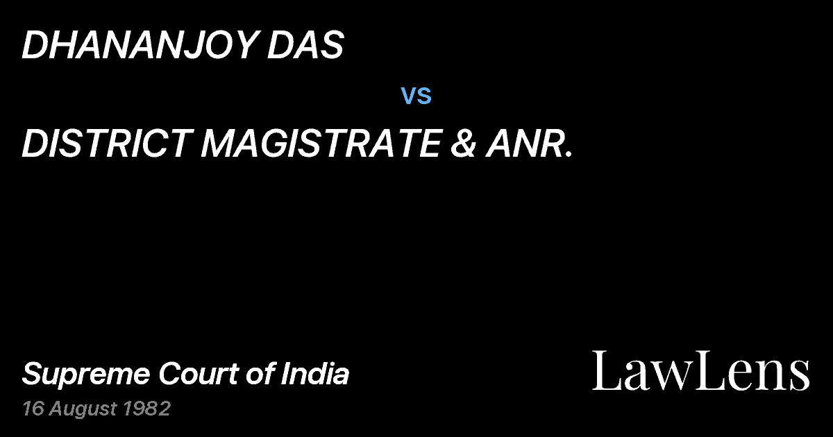 Preview image for DHANANJOY DAS vs. DISTRICT MAGISTRATE & ANR.