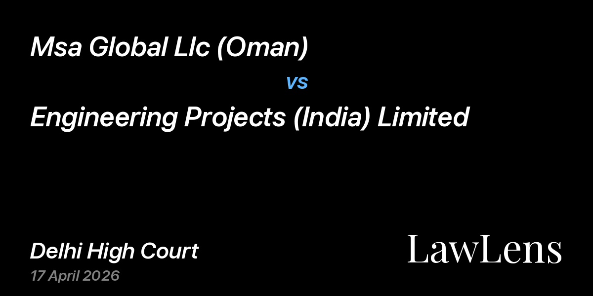 Preview image for Msa Global Llc (Oman) vs. Engineering Projects (India) Limited