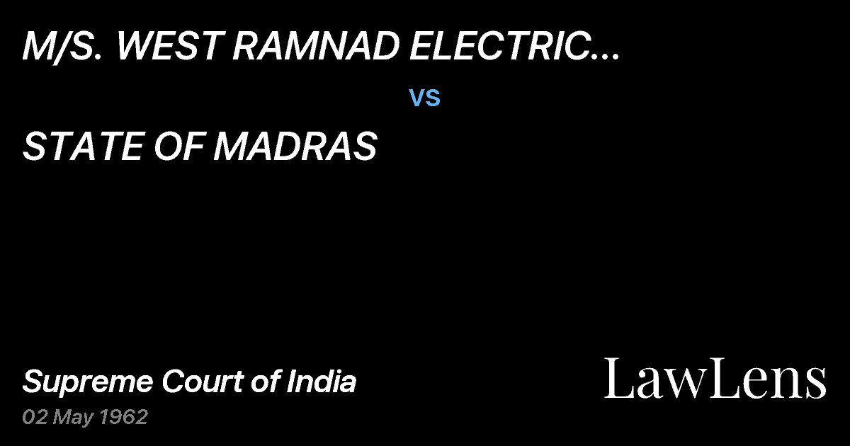 Preview image for M/S.  WEST RAMNAD ELECTRIC DISTRIBUTION CO.  LTD. vs. STATE OF MADRAS