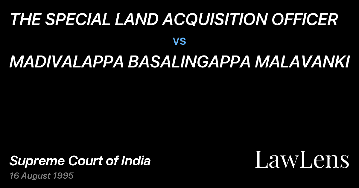 Preview image for THE SPECIAL LAND ACQUISITION OFFICER vs. MADIVALAPPA BASALINGAPPA MALAVANKI