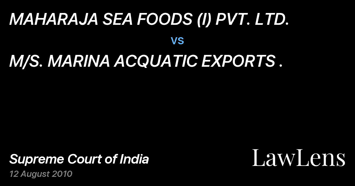 Preview image for MAHARAJA SEA FOODS (I) PVT. LTD. vs. M/S. MARINA ACQUATIC EXPORTS .