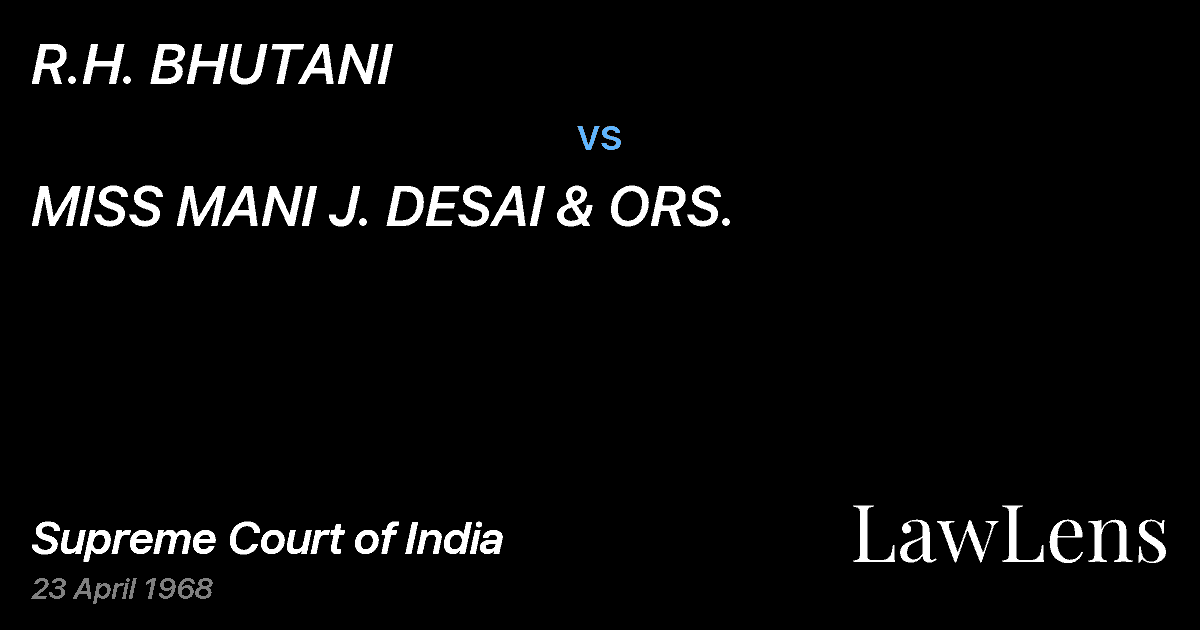 Preview image for R.H. BHUTANI vs. MISS MANI J. DESAI & ORS.