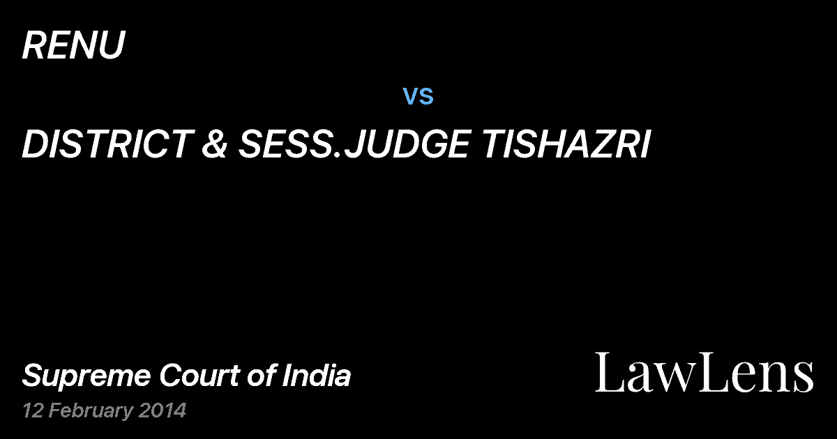 Preview image for RENU vs. DISTRICT & SESS.JUDGE TISHAZRI