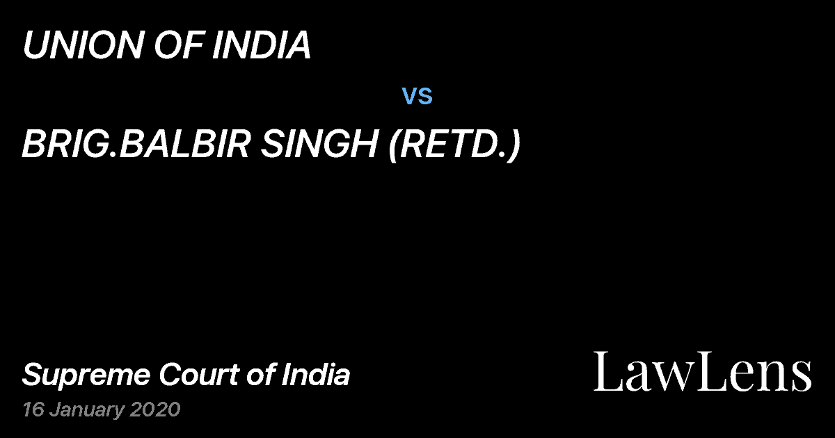 Preview image for UNION OF INDIA vs. BRIG.BALBIR SINGH (RETD.)