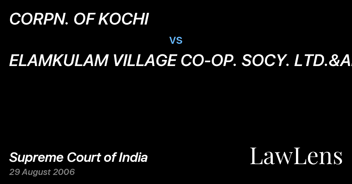 Preview image for CORPN. OF KOCHI vs. ELAMKULAM VILLAGE CO-OP. SOCY. LTD.&ANR.