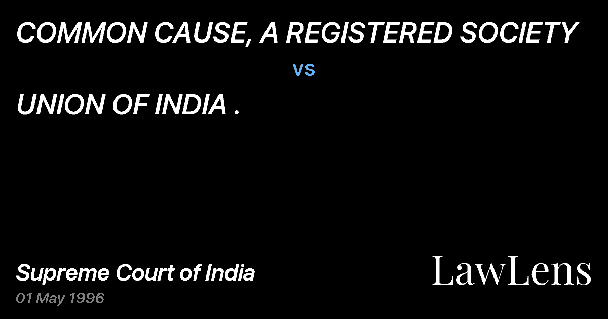 Preview image for COMMON CAUSE, A REGISTERED SOCIETY vs. UNION OF INDIA .