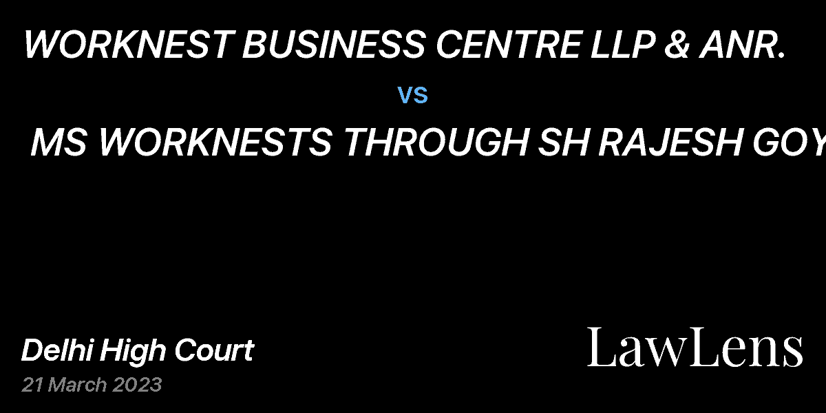 Preview image for WORKNEST BUSINESS CENTRE LLP & ANR.  vs.  MS WORKNESTS THROUGH SH RAJESH GOYAL