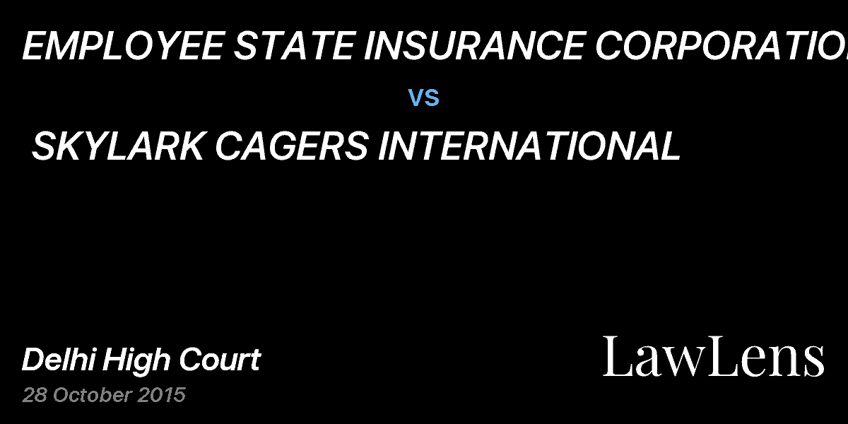 Preview image for EMPLOYEE STATE INSURANCE CORPORATION vs. SKYLARK CAGERS INTERNATIONAL