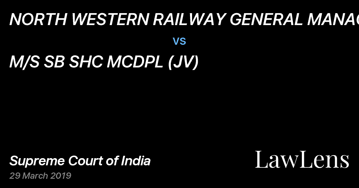 Preview image for NORTH WESTERN RAILWAY GENERAL MANAGER vs. M/S SB SHC MCDPL (JV)