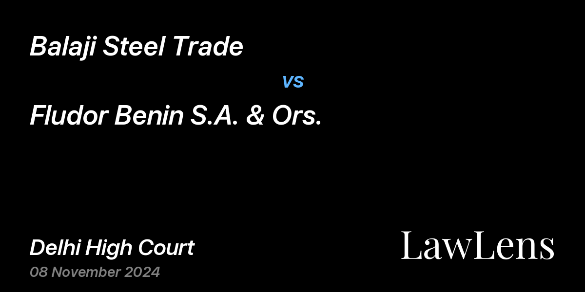 Preview image for Balaji Steel Trade vs. Fludor Benin S.A. & Ors.