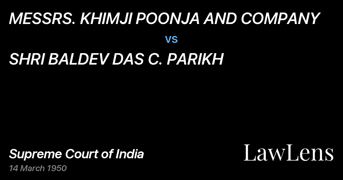 Preview image for MESSRS. KHIMJI POONJA AND COMPANY vs. SHRI BALDEV DAS C. PARIKH