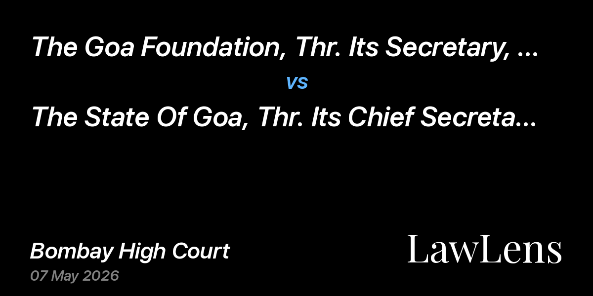Preview image for The Goa Foundation, Thr. Its Secretary, Dr. Claude Alvares. vs. The State Of Goa, Thr. Its Chief Secretary And 4 Ors