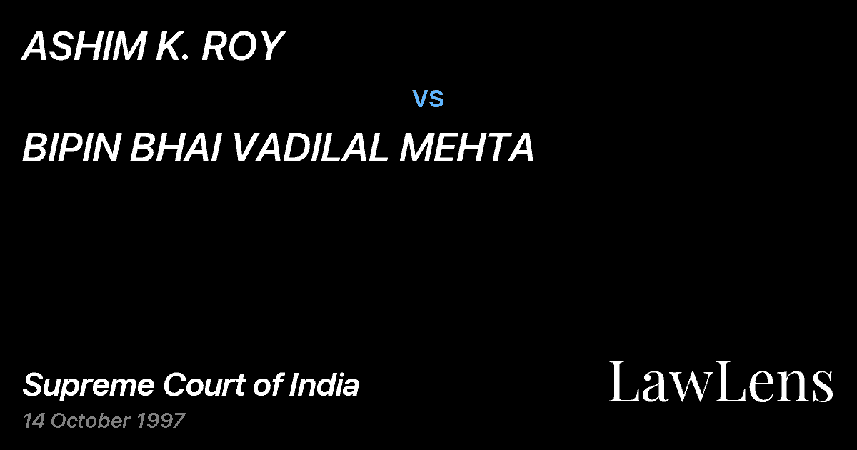 Preview image for ASHIM K. ROY vs. BIPIN BHAI VADILAL MEHTA