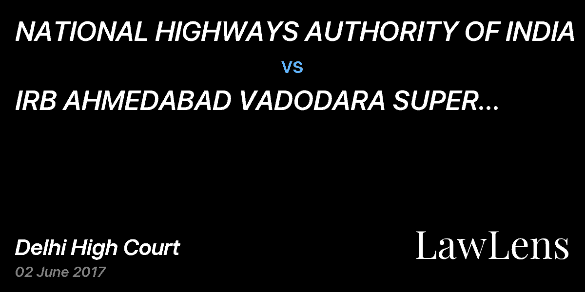 Preview image for NATIONAL HIGHWAYS AUTHORITY OF INDIA  vs.  IRB AHMEDABAD VADODARA SUPER EXPRESS  TOLLWAYS PRIVATE LIMITED