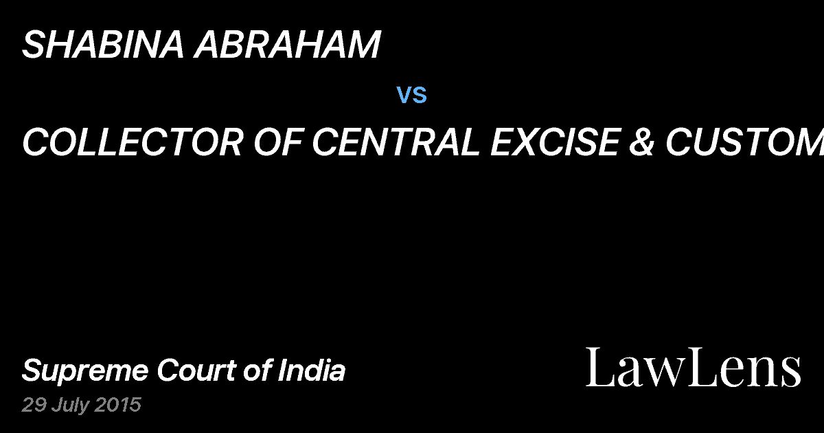 Preview image for SHABINA ABRAHAM vs. COLLECTOR OF CENTRAL EXCISE & CUSTOMS