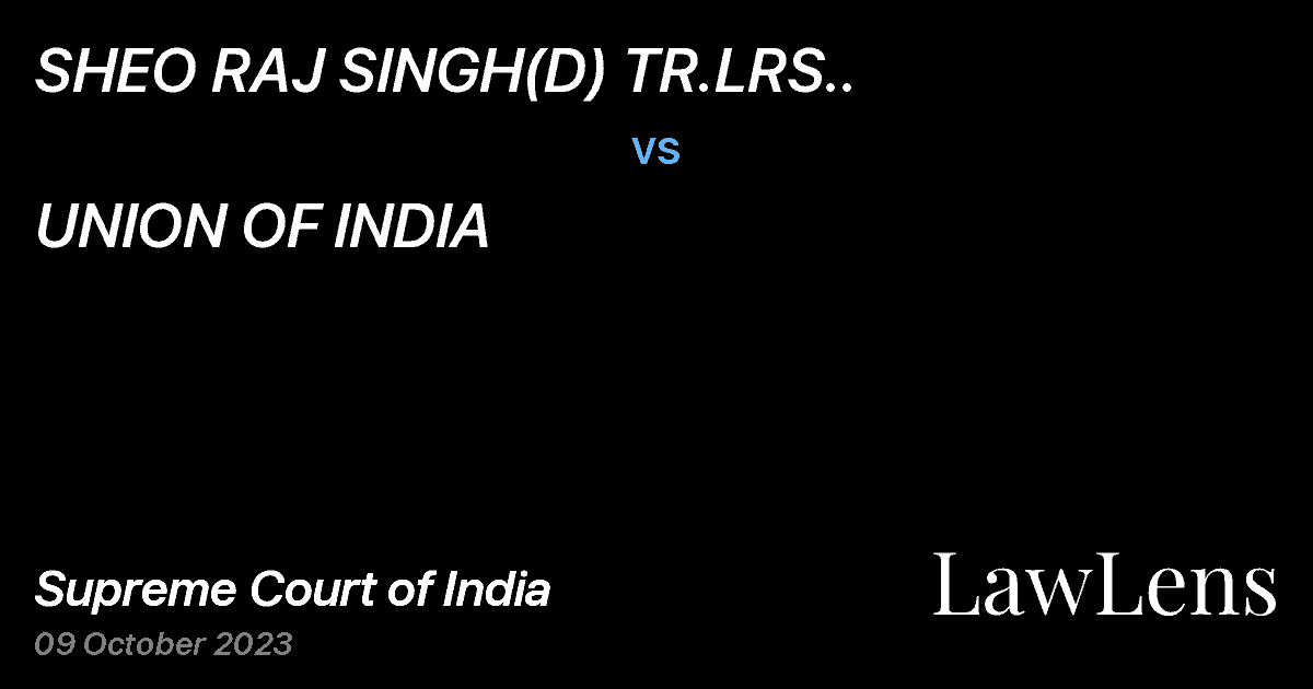 Preview image for SHEO RAJ SINGH(D) TR.LRS.. vs. UNION OF INDIA