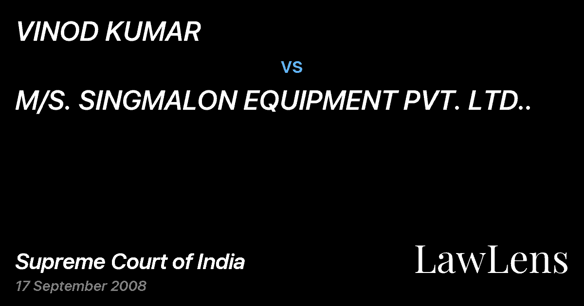Preview image for VINOD KUMAR vs. M/S. SINGMALON EQUIPMENT PVT. LTD..