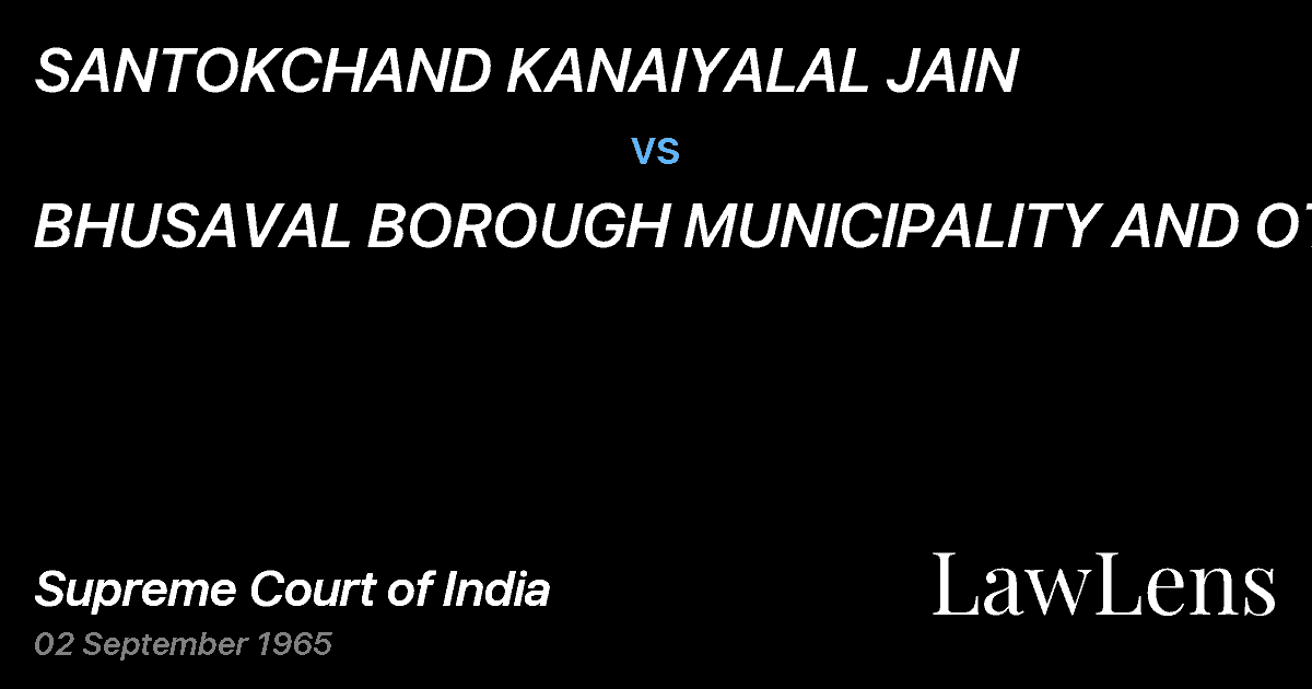 Preview image for SANTOKCHAND KANAIYALAL JAIN vs. BHUSAVAL BOROUGH MUNICIPALITY AND OTHERS