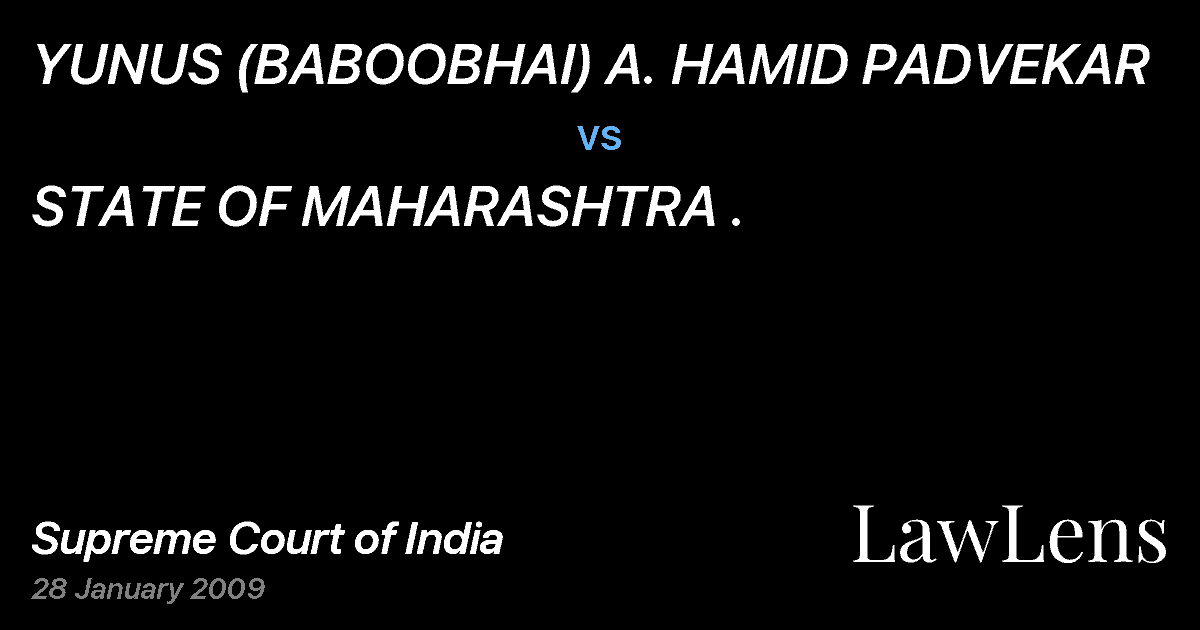 Preview image for YUNUS (BABOOBHAI) A. HAMID PADVEKAR vs. STATE OF MAHARASHTRA .