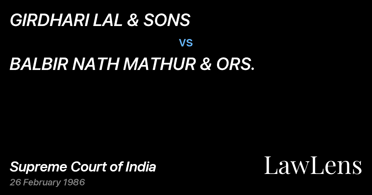 Preview image for GIRDHARI LAL & SONS vs. BALBIR NATH MATHUR & ORS.