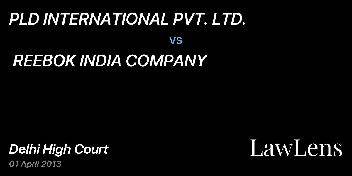 Preview image for PLD INTERNATIONAL PVT. LTD.  vs.  REEBOK INDIA COMPANY