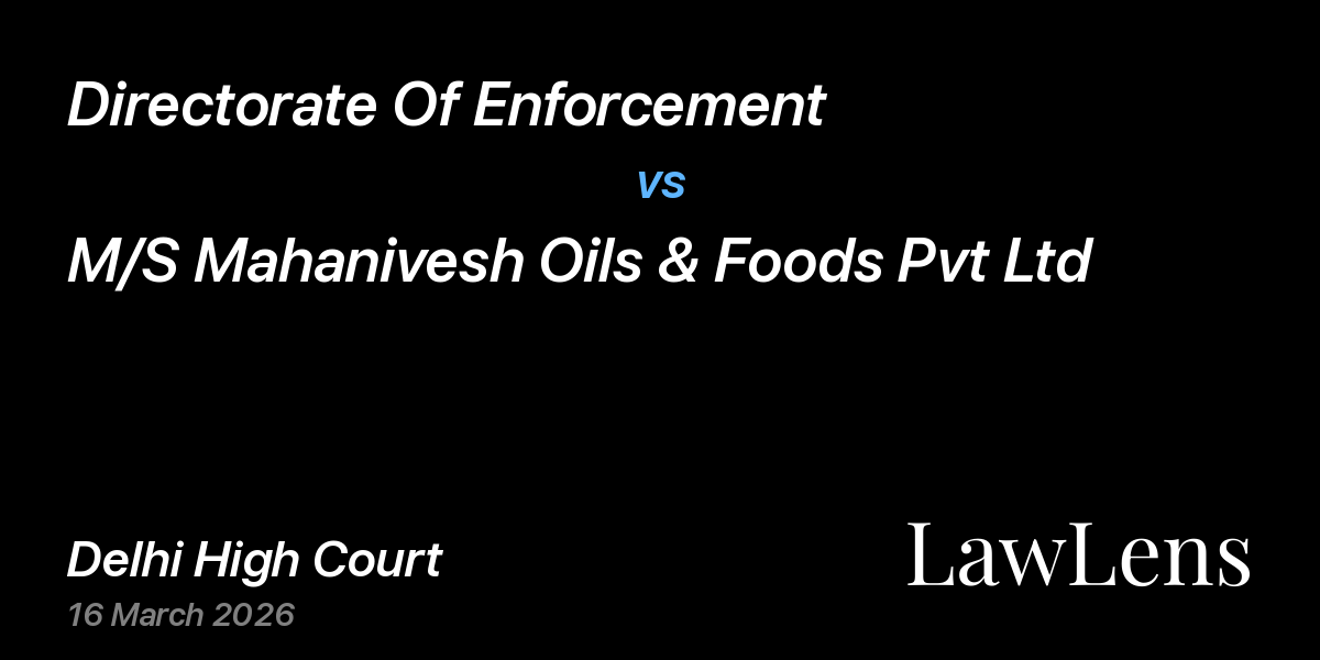 Preview image for Directorate Of Enforcement vs. M/S Mahanivesh Oils & Foods Pvt Ltd