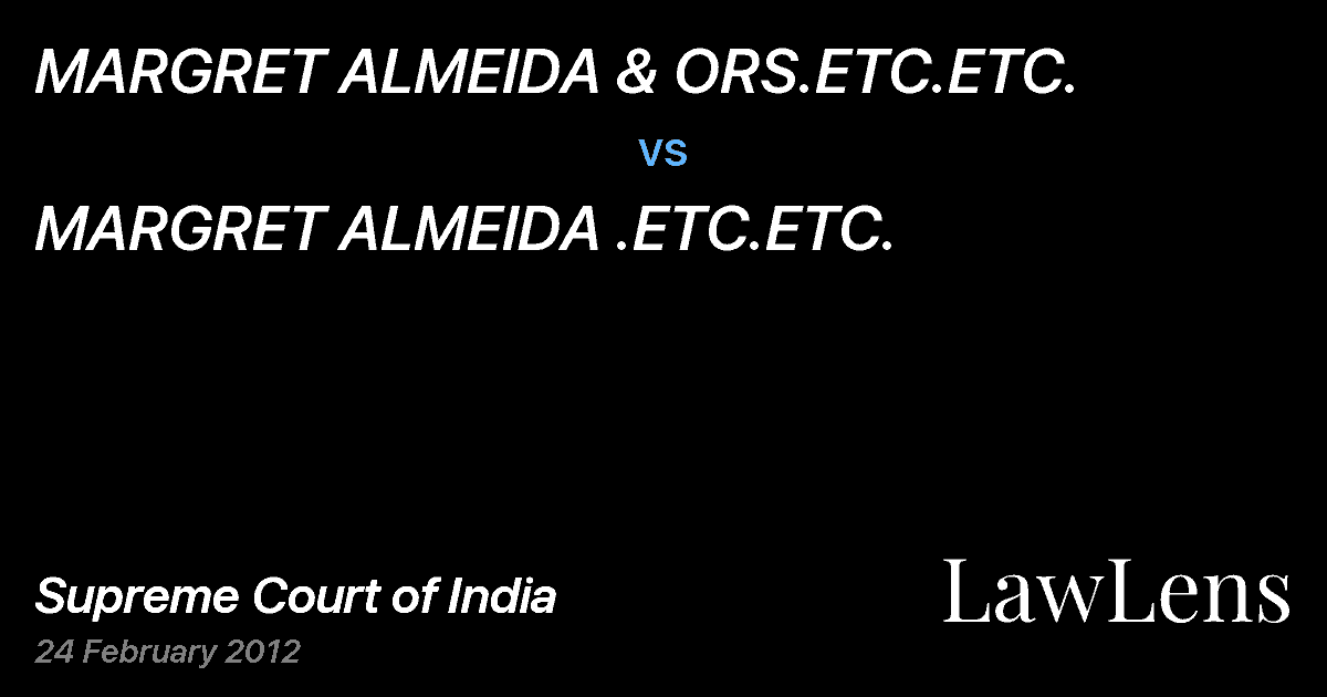 Preview image for MARGRET ALMEIDA & ORS.ETC.ETC. vs. MARGRET ALMEIDA .ETC.ETC.