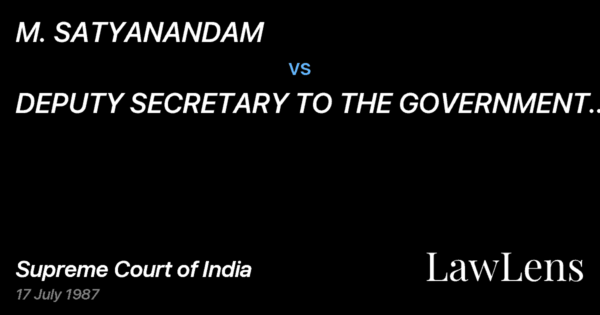 Preview image for M. SATYANANDAM vs. DEPUTY SECRETARY TO THE GOVERNMENT OFANDHRA PRADESH & ANR.