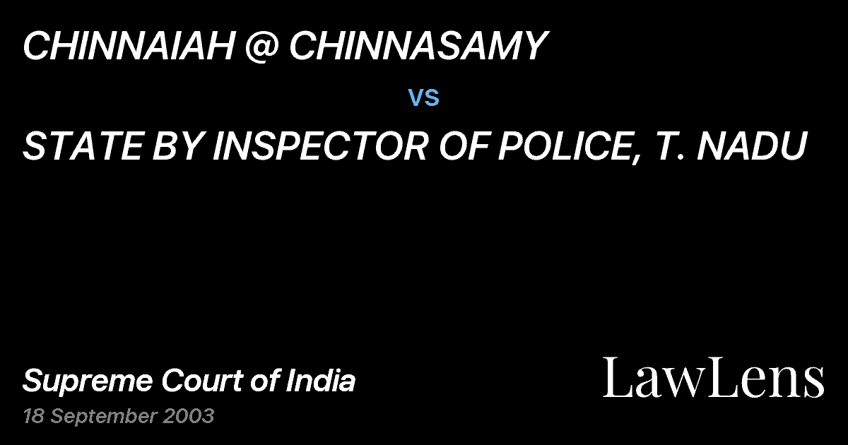 Preview image for CHINNAIAH @ CHINNASAMY vs. STATE BY INSPECTOR OF POLICE, T. NADU