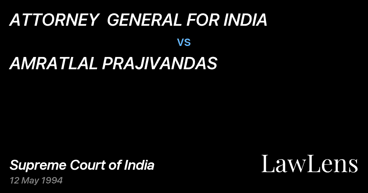 Preview image for ATTORNEY  GENERAL FOR INDIA vs. AMRATLAL PRAJIVANDAS