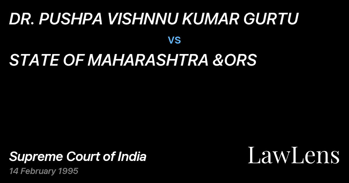 Preview image for DR. PUSHPA VISHNNU KUMAR GURTU vs. STATE OF MAHARASHTRA &ORS