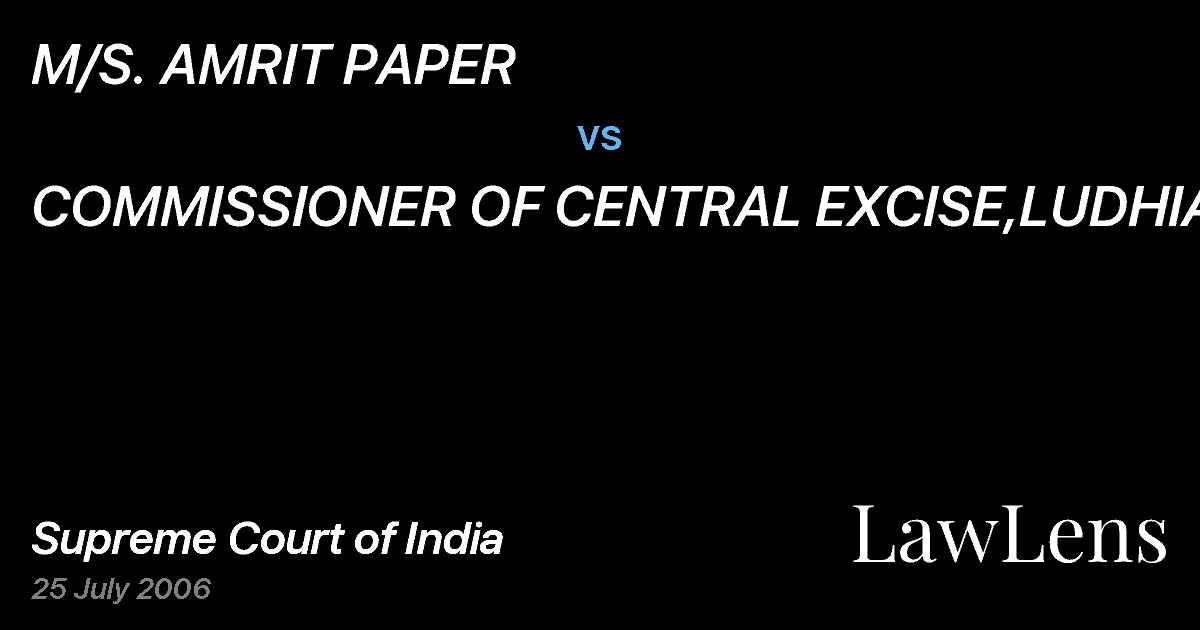 Preview image for M/S. AMRIT PAPER vs. COMMISSIONER OF CENTRAL EXCISE,LUDHIANA