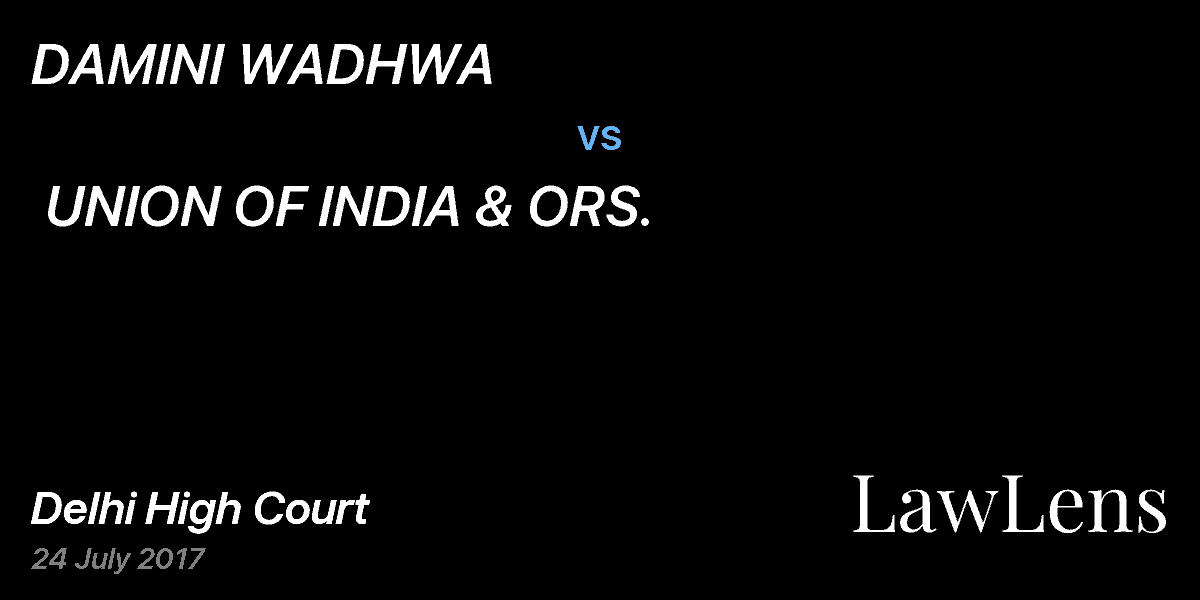 Preview image for DAMINI WADHWA vs. UNION OF INDIA & ORS.