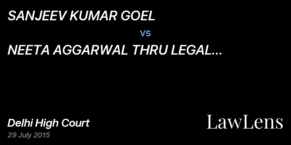 Preview image for SANJEEV KUMAR GOEL vs. NEETA AGGARWAL THRU LEGAL GUARDIAN/MOTHER & ANR.