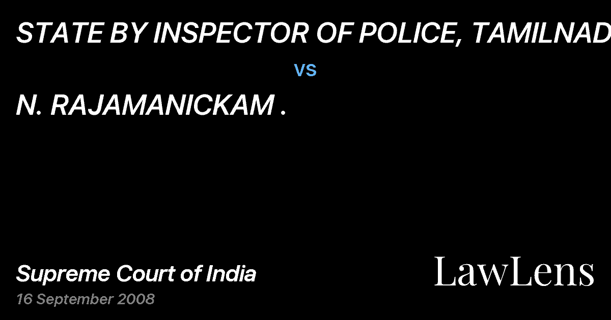 Preview image for STATE BY INSPECTOR OF POLICE, TAMILNADU vs. N. RAJAMANICKAM .