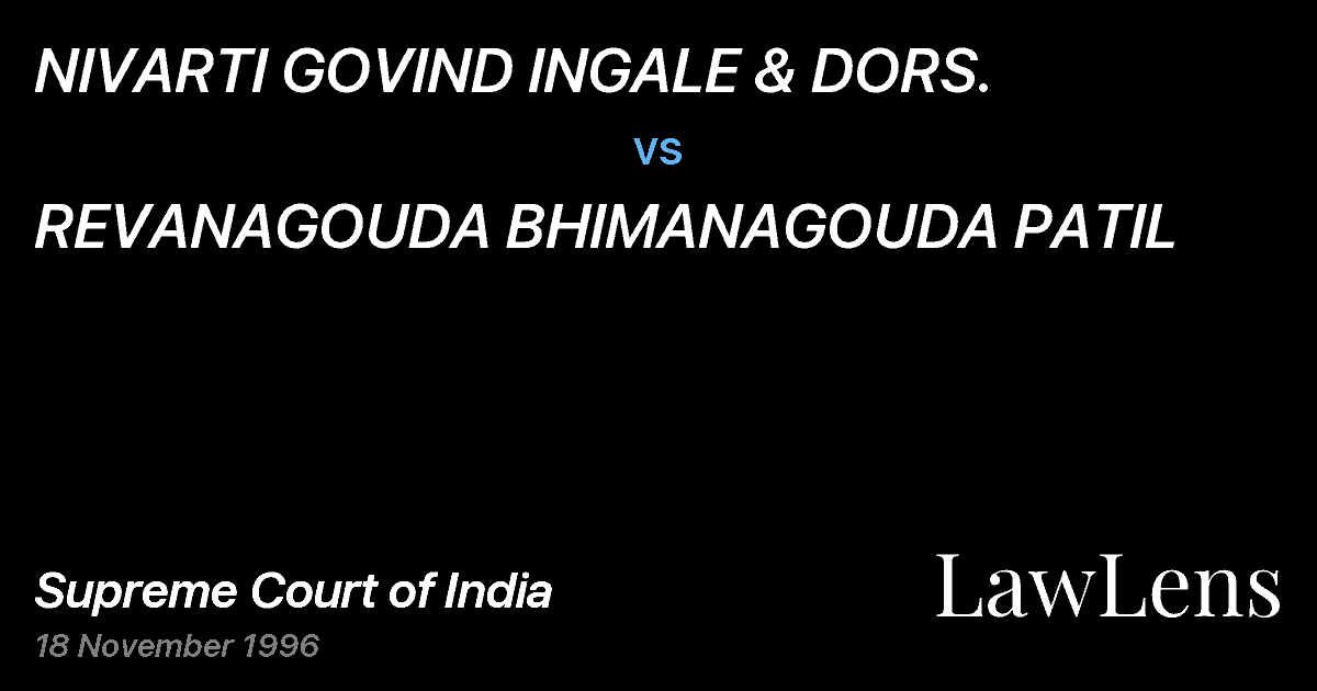 Preview image for NIVARTI GOVIND INGALE & DORS. vs. REVANAGOUDA BHIMANAGOUDA PATIL