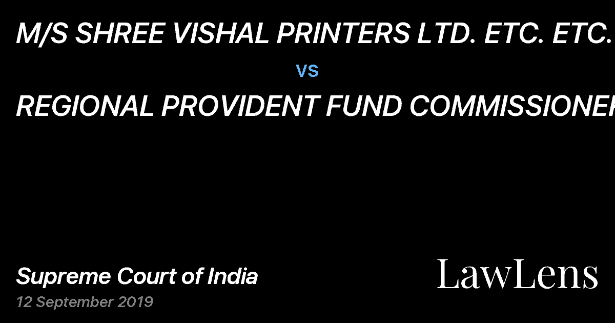 Preview image for M/S SHREE VISHAL PRINTERS LTD. ETC. ETC. vs. REGIONAL PROVIDENT FUND COMMISSIONER